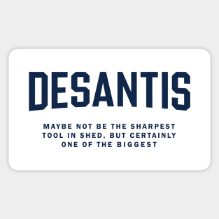 Ron Desantis the ultimate jerk Sticker